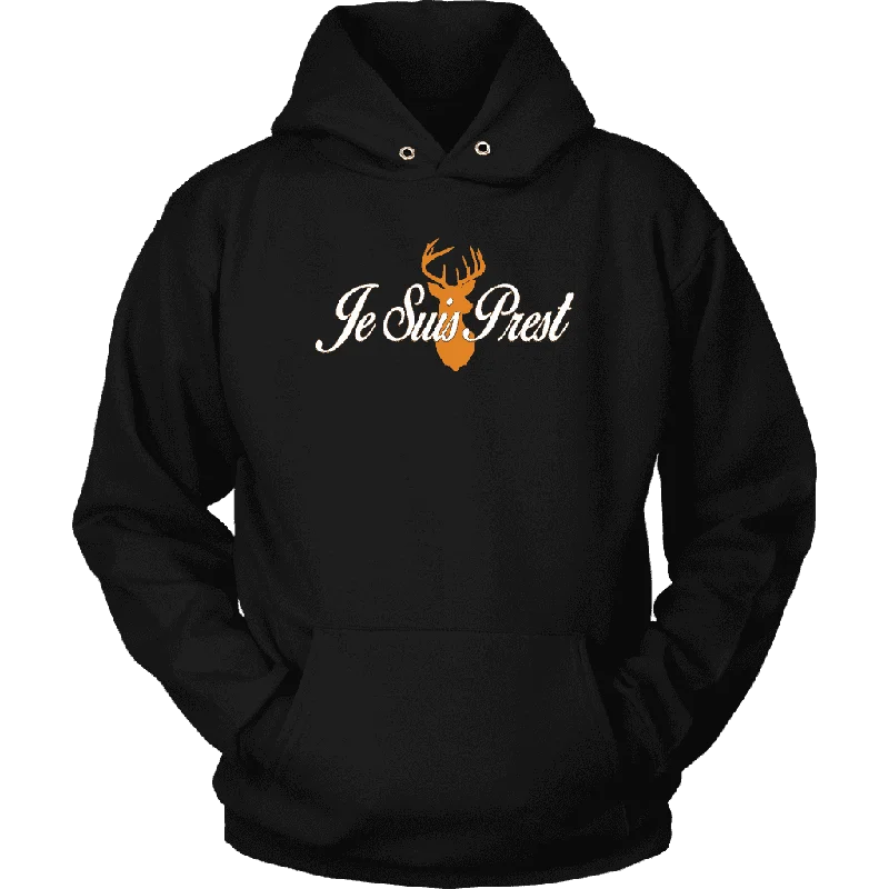 "Je Suis Prest" Hoodie