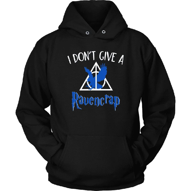 "i Don't Give A Ravencrap" Hoodie