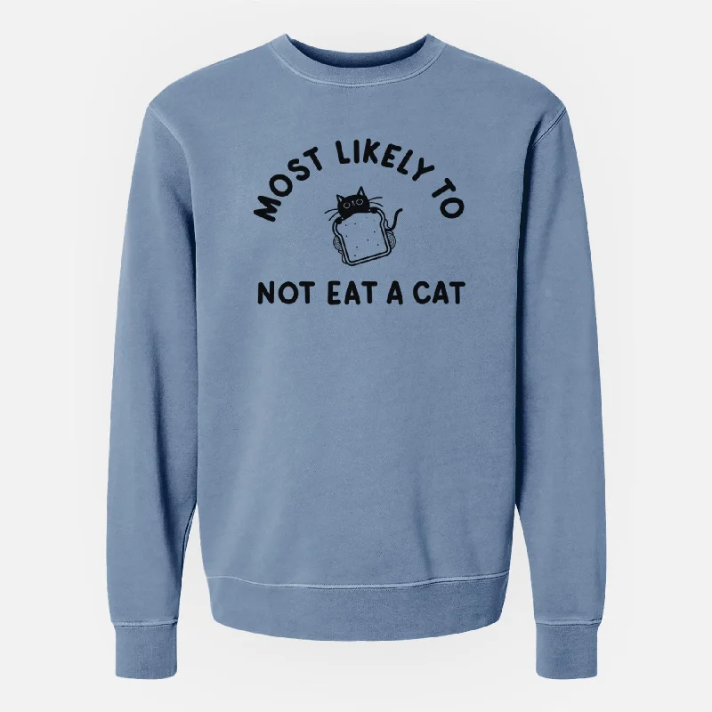 Most Likely to Not Eat a Cat - Unisex Pigment Dyed Crew Sweatshirt